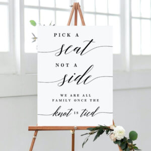 Modern Script Pick A Seat Editable Color Wedding Ceremony Sign MSC